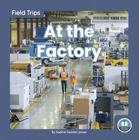 Book cover of: At the Factory. By: Sophie Geister-Jones