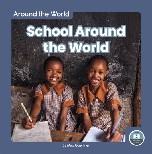 Book cover of: School Around the World. By: Meg Gaertner