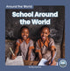 Book cover of: School Around the World. By: Meg Gaertner