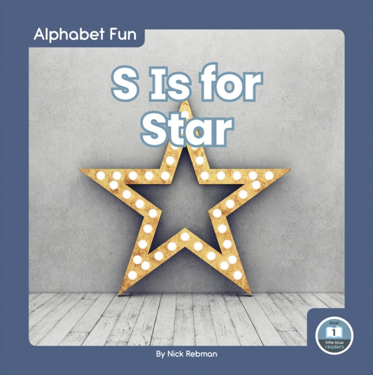 Book cover of: S Is for Star. By: Nick Rebman