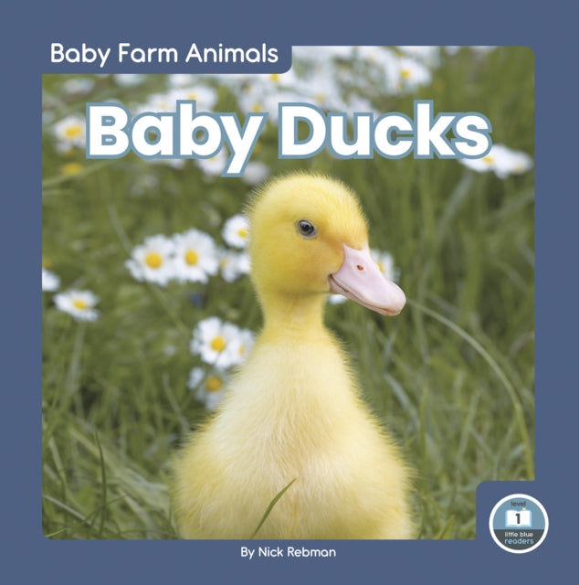 Book cover of: Baby Ducks. By: Nick Rebman
