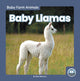 Book cover of: Baby Llamas. By: Nick Rebman