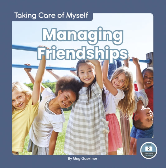 Book cover of: Managing Friendships. By: Meg Gaertner