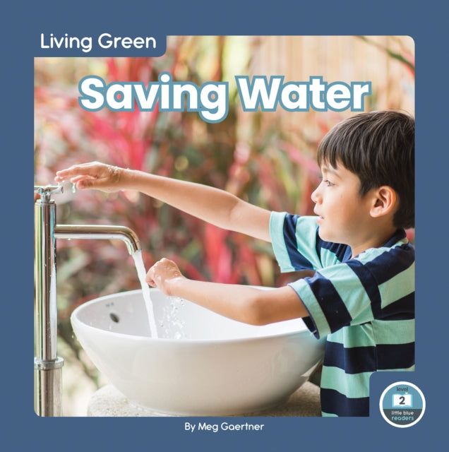 Book cover of: Saving Water. By: Meg Gaertner