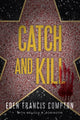 Book cover of: Catch and Kill. By: Ede Compton