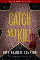 Book cover of: Catch and Kill. By: Ede Compton