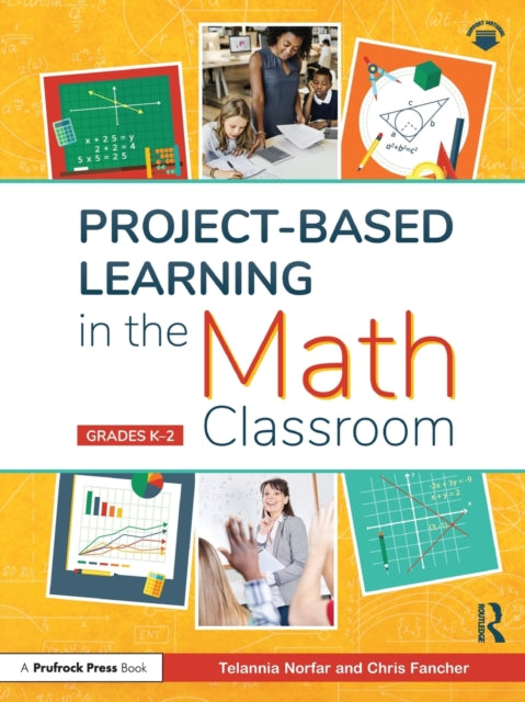 Book cover of: Project-Based Learning in the Math Classroom. By: Telannia Norfar