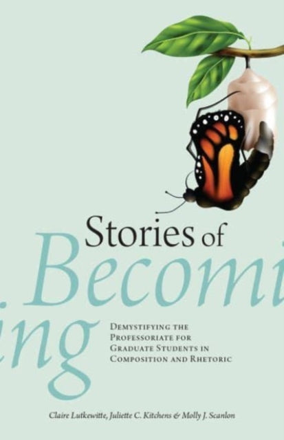 Book cover of: Stories of Becoming. By: Claire Lutkewitte