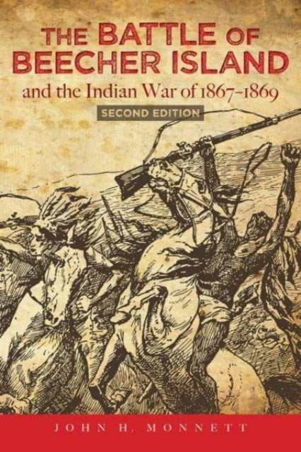 Book cover of: Battle of Beecher Island and the Indian War of 1867-1869. By: John Monnett