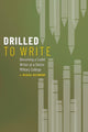 Book cover of: Drilled to Write. By: J. Michael Rifenburg