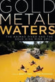 Book cover of: Gold Metal Waters. By: Brad T. Clark
