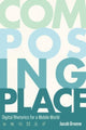 Book cover of: Composing Place. By: Jacob Greene