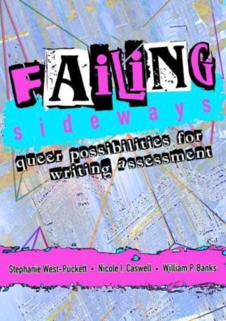 Book cover of: Failing Sideways. By: Stephanie West-Puckett