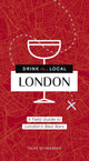 Book cover of: Drink Like a Local London. By: Felipe Schrieberg