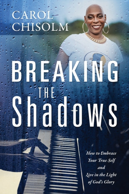 Book cover of: Breaking The Shadows. By: Carol Chisolm