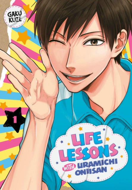 Book cover of: Life Lessons with Uramichi Oniisan 1. By: Gaku Kuze