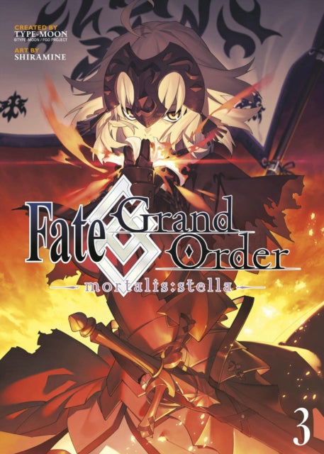 Book cover of: Fate/Grand Order -mortalis:stella- 3 (Manga). By: Shiramine
