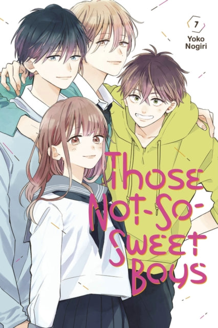 Book cover of: Those Not-So-Sweet Boys 7. By: Yoko Nogiri