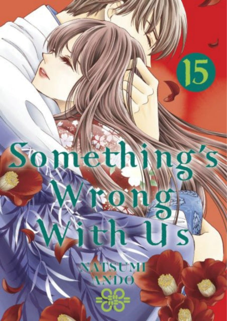 Book cover of: Something's Wrong With Us 15. By: Natsumi Ando