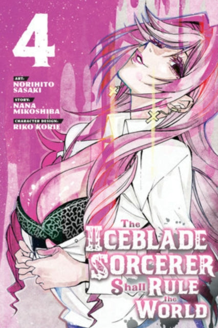 Book cover of: Iceblade Sorcerer Shall Rule the World 4. By: Norihito Sasaki