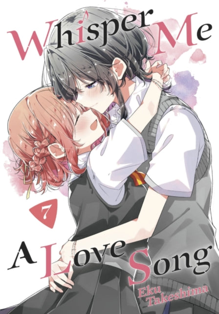 Book cover of: Whisper Me a Love Song 7. By: Eku Takeshima