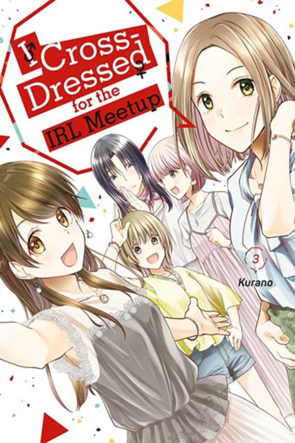 Book cover of: I Cross-Dressed for the IRL Meetup 3. By: Kurano