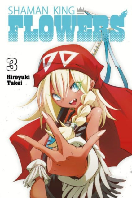 Book cover of: SHAMAN KING: FLOWERS 3. By: 武井 宏之