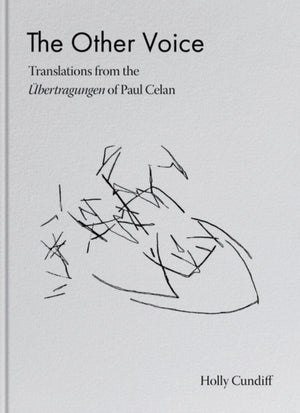 Other Voice: Translations from the Ubertragungen of Paul Celan