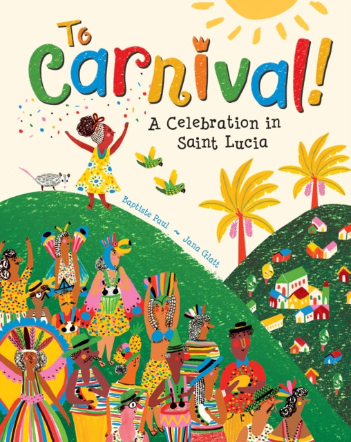 Book cover of: To Carnival!. By: Baptiste Paul