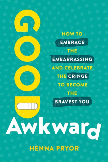 Book cover of: Good Awkward. By: Henna Pryor