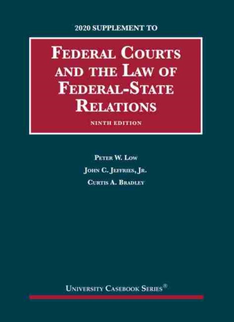 Book cover of: Federal Courts and the Law of Federal-State Relations, 2020 Supplement. By: Peter W. Low