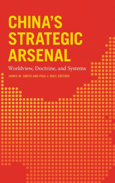Book cover of: China's Strategic Arsenal. By: James M. Smith