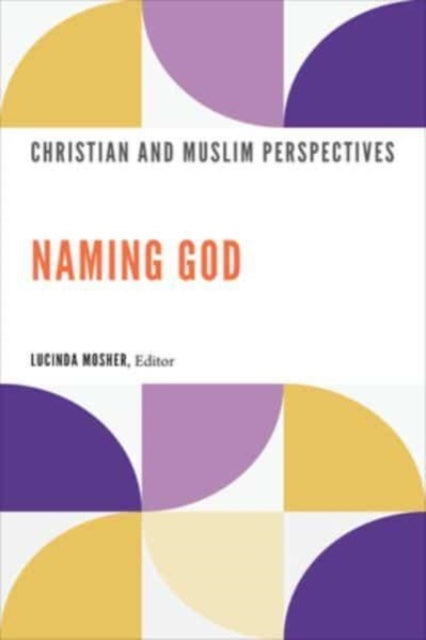 Book cover of: Naming God. By: Lucinda A. Mosher