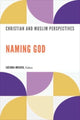 Book cover of: Naming God. By: Lucinda A. Mosher