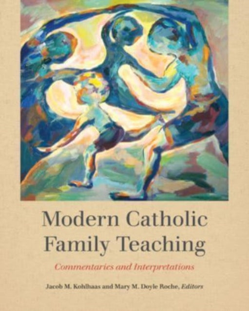 Book cover of: Modern Catholic Family Teaching. By: Jacob M. Kohlhaas