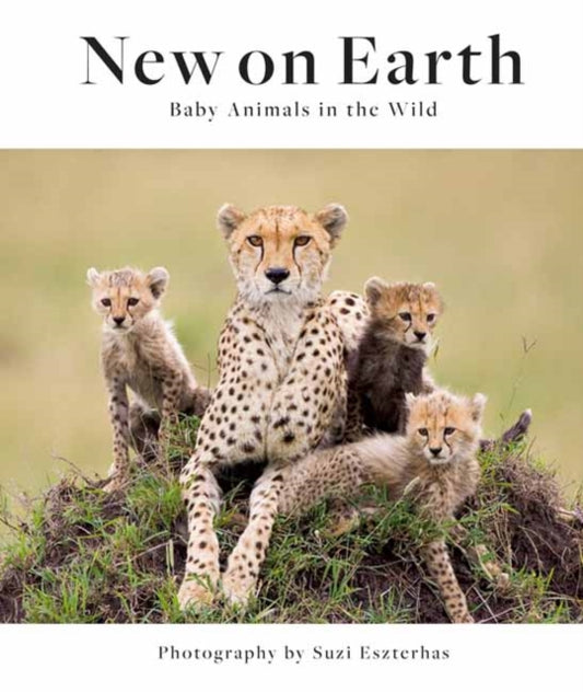 Book cover of: New on Earth. By: Suzi Eszterhas