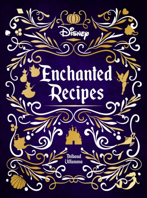 Book cover of: Disney Enchanted Recipes Cookbook