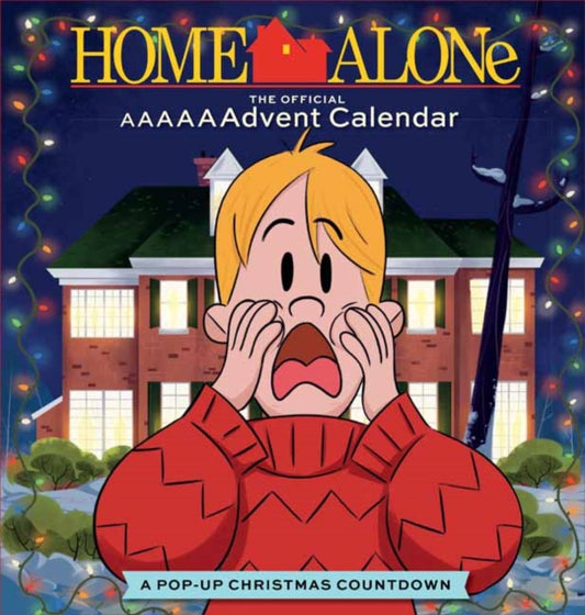 Book cover of: Home Alone: The Official AAAAAAdvent Calendar. By: Insight Insight Kids