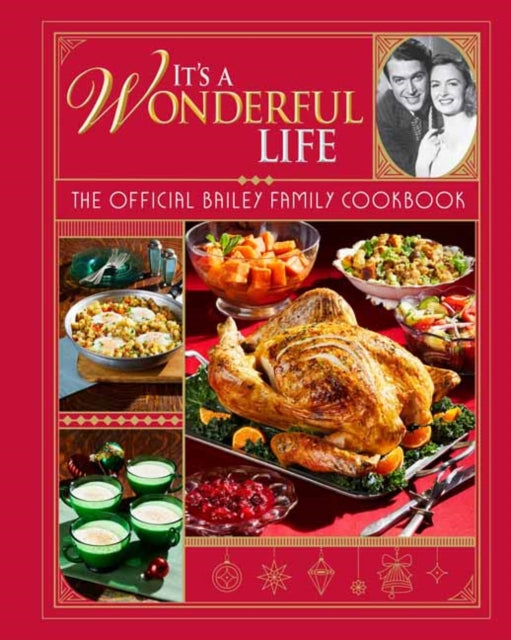 Book cover of: It's a Wonderful Life: The Official Bailey Family Cookbook