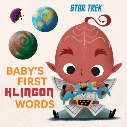 Book cover of: Star Trek: Baby’s First Klingon Words. By: Insight Insight Kids