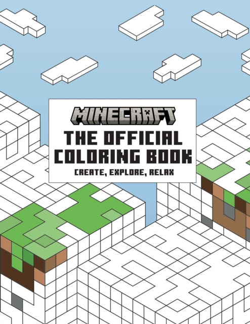 Book cover of: Official Minecraft Coloring Book: Create, Explore, Relax!