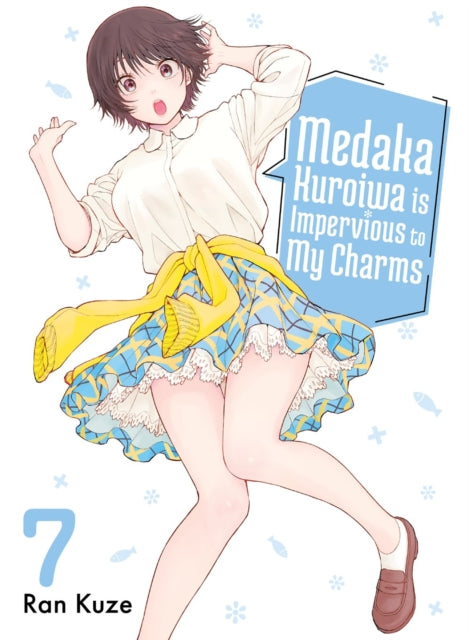 Book cover of: Medaka Kuroiwa Is Impervious to My Charms 7. By: Ran Kuze