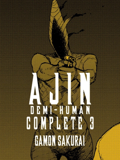Book cover of: Ajin: Demi-Human Complete 3. By: Gamon Sakurai