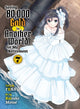 Book cover of: Saving 80,000 Gold in Another World for my Retirement 7 (light novel). By: Funa