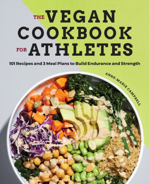 Book cover of: Vegan Cookbook for Athletes. By: Anne-Marie Campbell