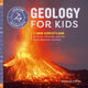 Book cover of: Geology for Kids. By: Meghan Vestal