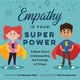 Book cover of: Empathy Is Your Superpower. By: Cori Bussolari