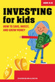 Investing for Kids, How to Save, Invest, and Grow Money 9781647398767 Dylin Redling