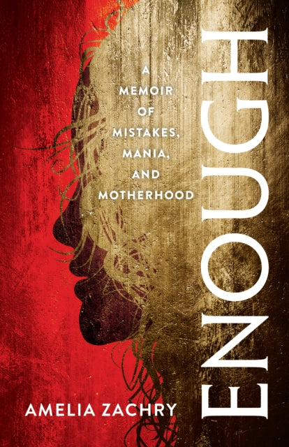 Book cover of: Enough. By: Amelia Zachry