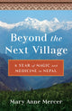 Book cover of: Beyond the Next Village. By: Mary Anne Mercer